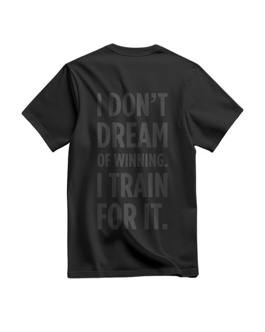 Tribe Alpha Tee - I don't dream of winning... (Unisex)