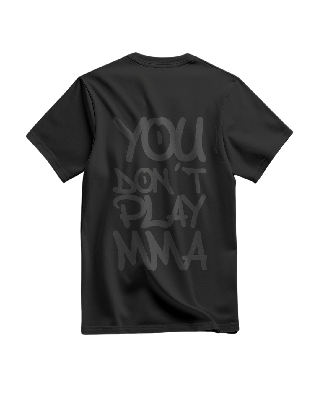 Tribe Alpha Tee - You Don't Play MMA (Unisex)